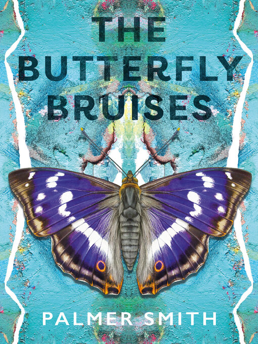 Title details for The Butterfly Bruises by Palmer Smith - Available